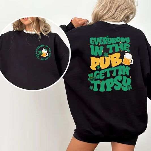 everybody the in pub getting tipsy crew sweatshirt