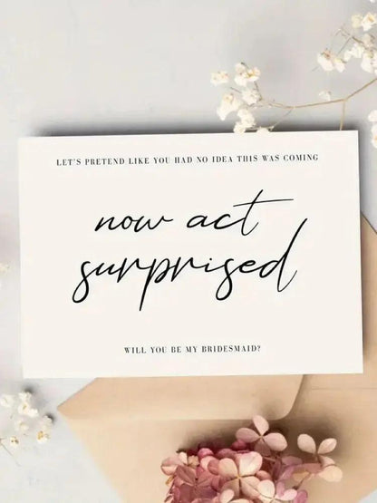 now act surprised bridal party proposal cards - basil boutique