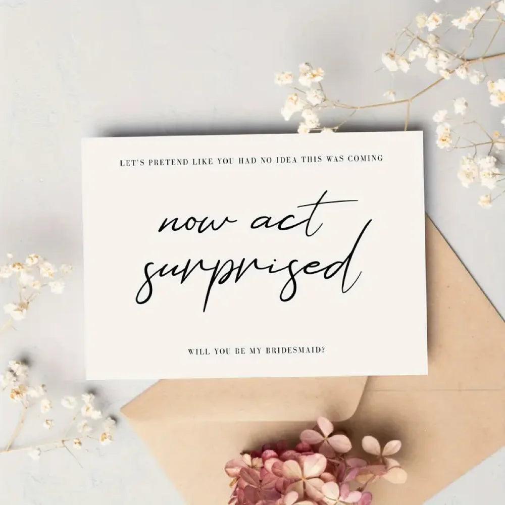 now act surprised bridal party proposal cards