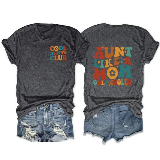 Aunt Like A Mom Only Cooler T Shirts Women Cool Aunt Club Tops Short Sleeve Cute Graphic Tee Tshirt - basil boutique