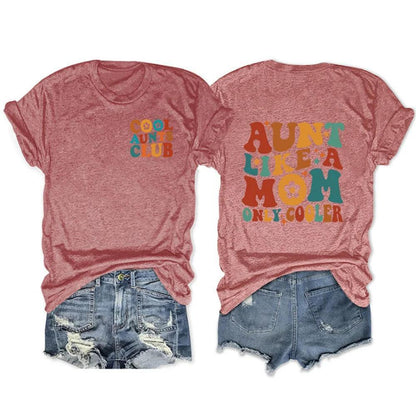 aunt like a mom, only cooler t-shirt - basil boutique