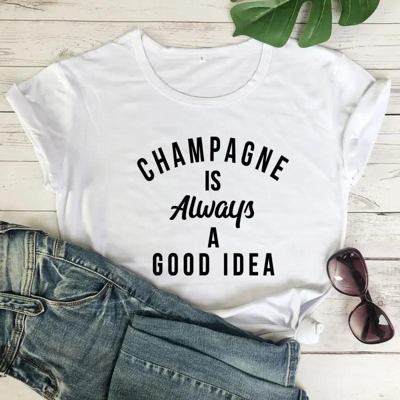 champagne is always a good idea t-shirt - basil boutique