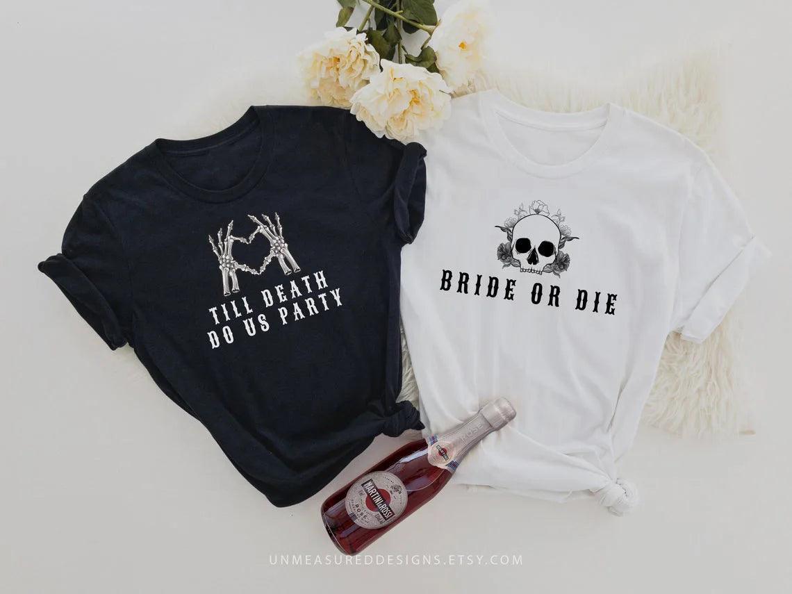 NOVA Bride Or Die till Death Do Us Part Gothic skull Bachelorette Bridal Party t-shirt women graphic 100% Cotton tee top tshirts - basil boutique