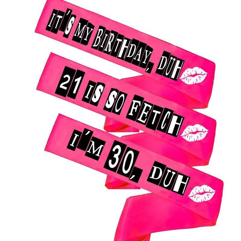 Mean Girls happy Birthday Pink Sash It's My Birthday Duh 16th 18th 21st 25th 30th Birthday party decoration gift Photo props - basil boutique