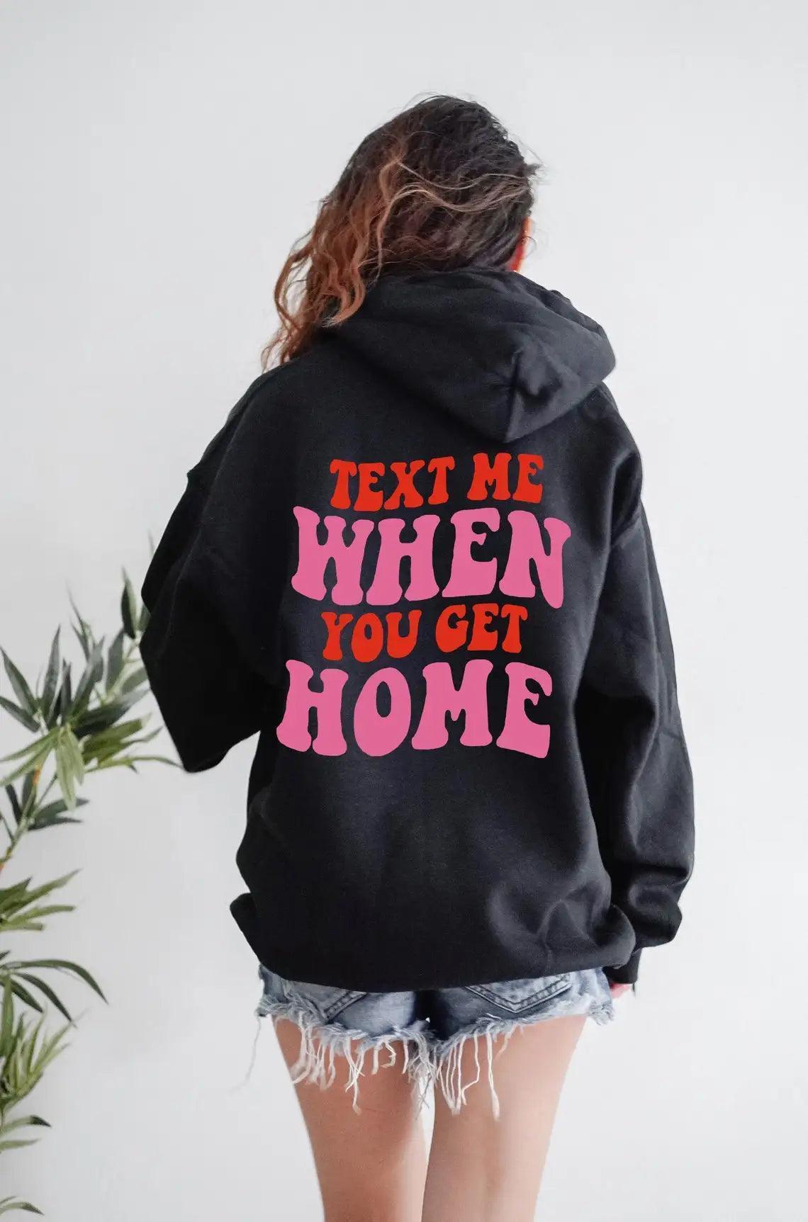 text me when you get home hoodie - basil boutique