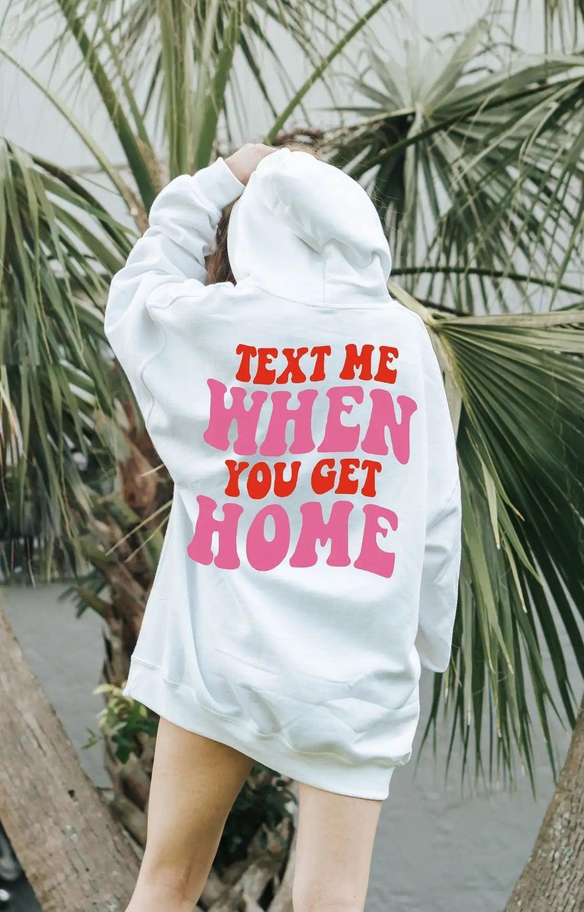 text me when you get home hoodie - basil boutique