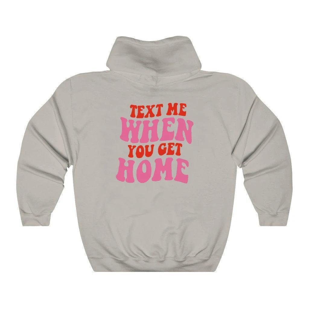 text me when you get home hoodie - basil boutique