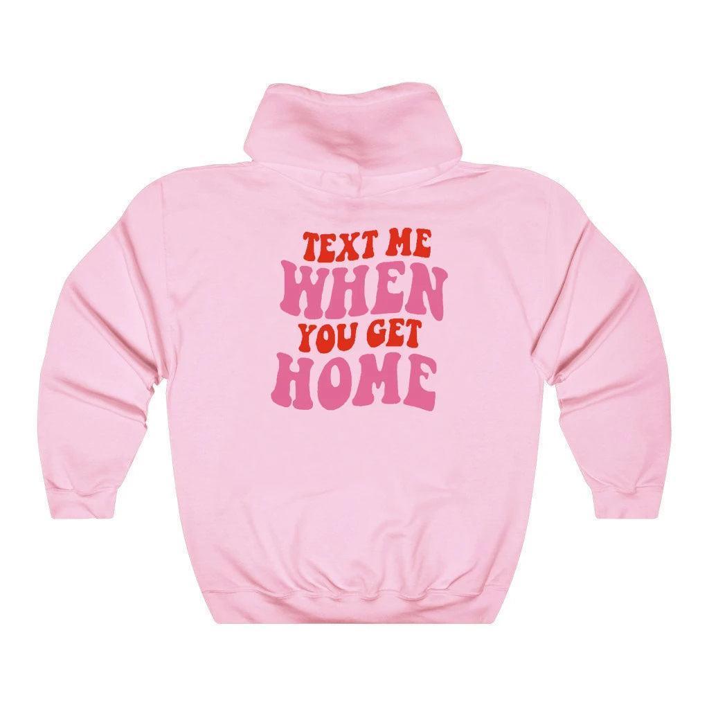 text me when you get home hoodie - basil boutique