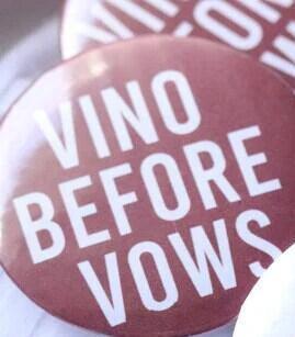 vino before vows buttons - basil boutique