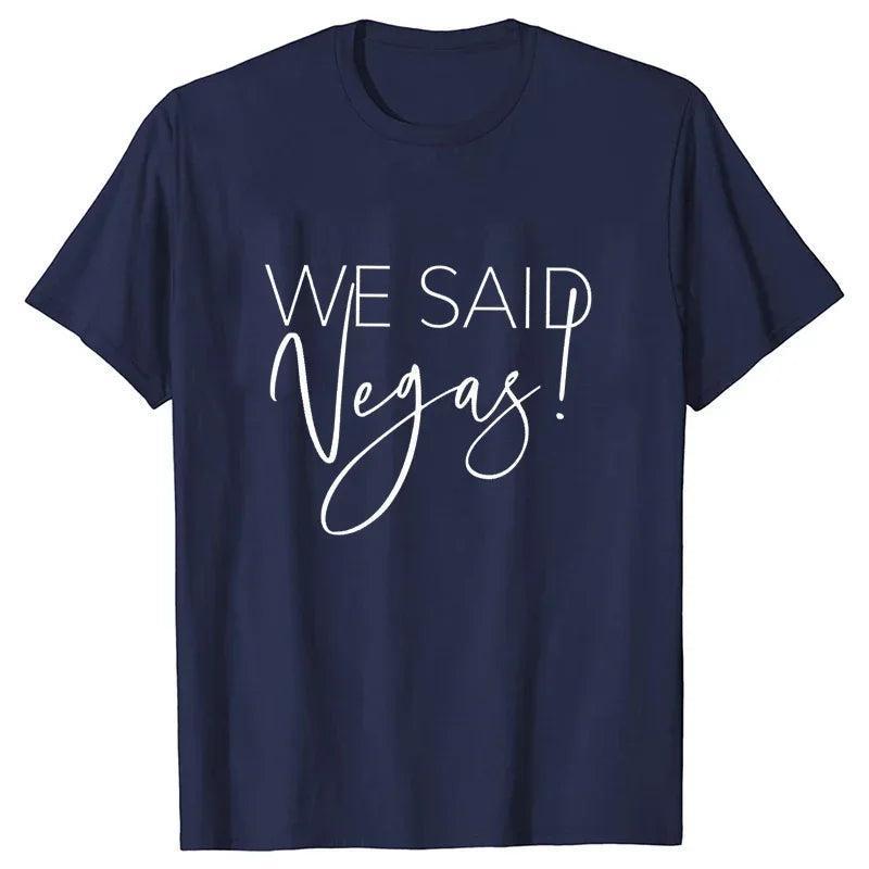 we said vegas t-shirts - basil boutique