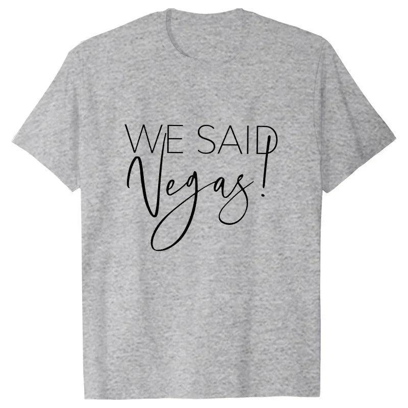 we said vegas t-shirts - basil boutique