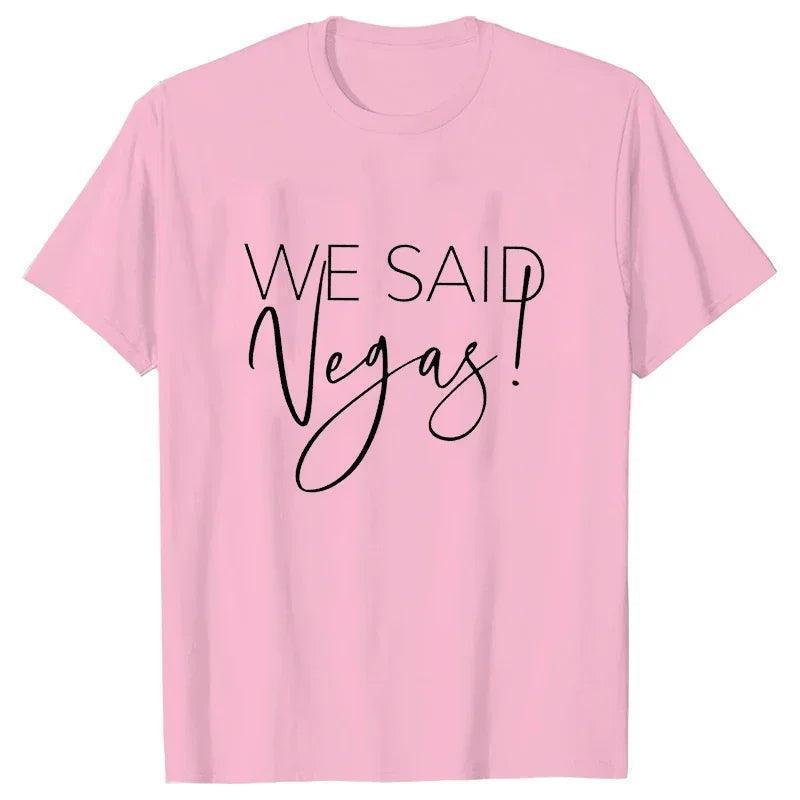 we said vegas t-shirts - basil boutique